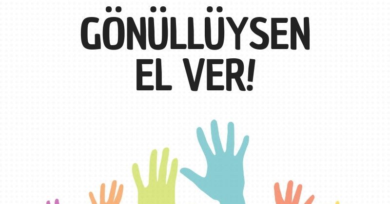 Gönüllüysen El Ver! Projesi Gönüllülük Eğitimi Başvurusu Açıldı!