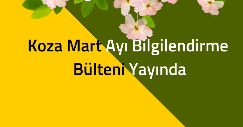 #ÇanakkaleKozaGençlikDerneği 2019 Mart Bülteni Yayında!