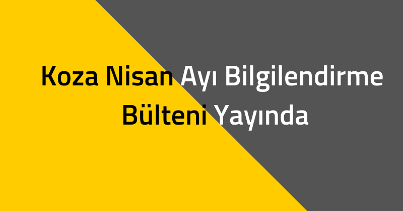 #ÇanakkaleKozaGençlikDerneği 2019 Nisan Bülteni Yayında