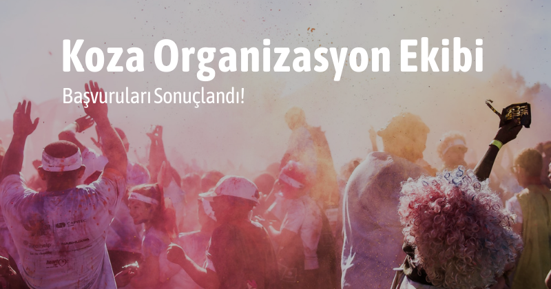 Organizasyon Ekibi Başvuruları Sonuçlandı!