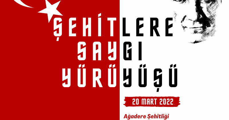 Şehitlere Saygı Yürüyüşü | 20 Mart 2022