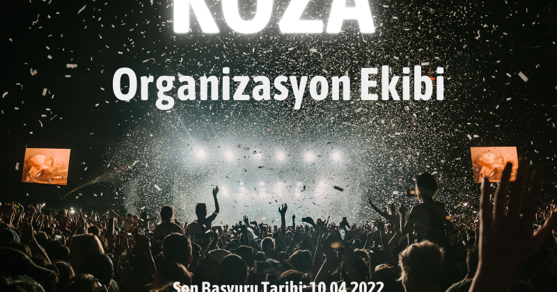 Koza Organizasyon Ekibi’nde Yer Almak İster Misin?