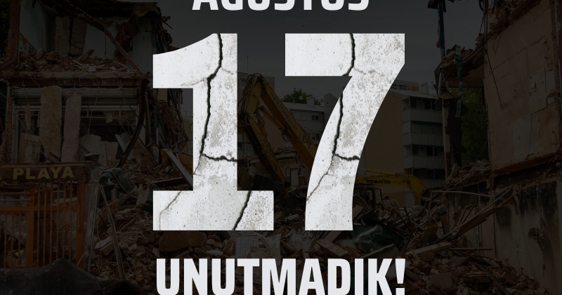 #Unutmadık 17 Ağustos 1999