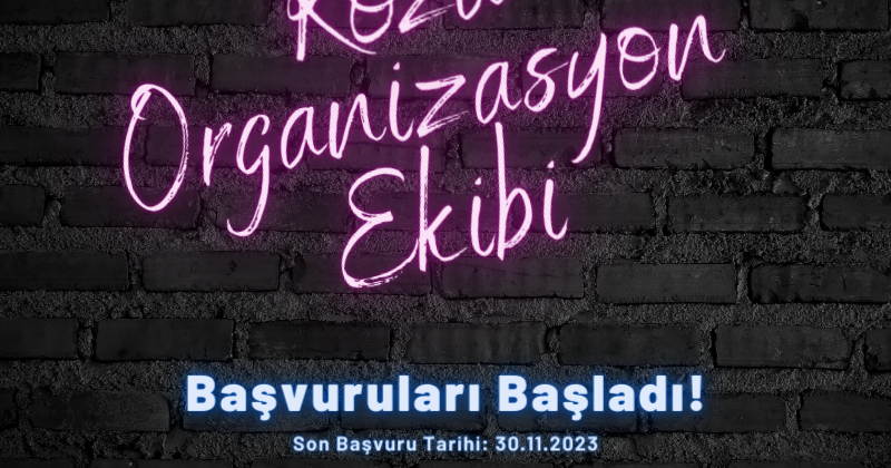 Koza Organizasyon Ekibi Başvuruları Başladı!